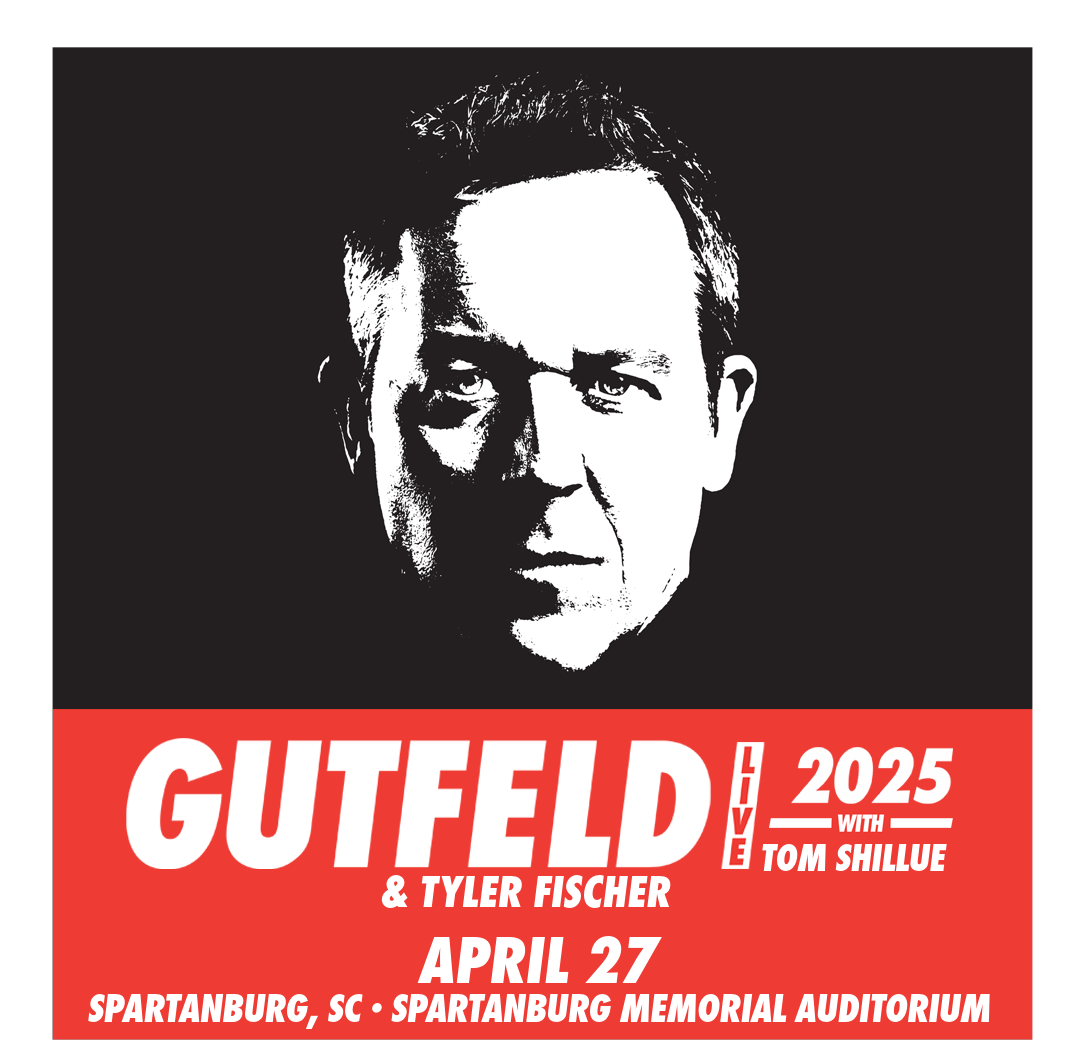 Gutfeld LIVE 2025 Featuring Greg Gutfeld & special guest Tom Shillue