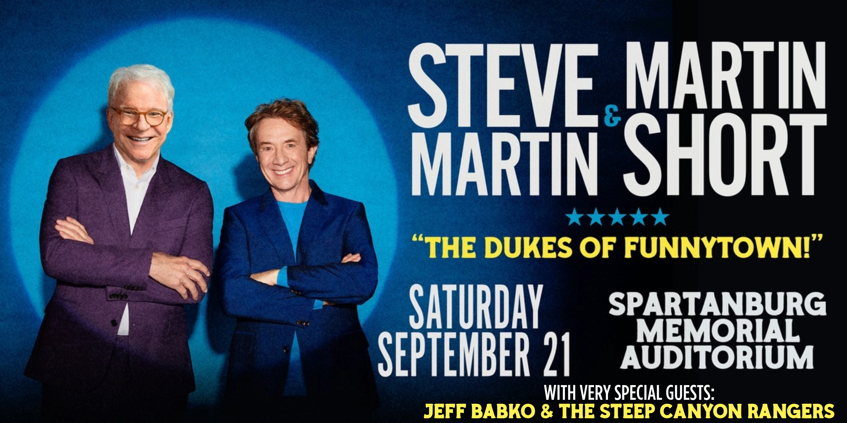 Steve Martin & Martin Short "The Dukes of Funnytown!"
